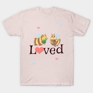 Be Loved T-Shirt